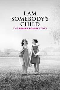Чей-то ребенок: История Реджины Луиз (ТВ) / I Am Somebody's Child: The Regina Louise Story (2019)