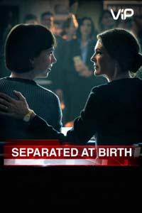Семейные узы (ТВ) / Separated at Birth (2018)